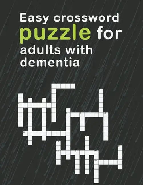 Easy Crossword Puzzles For Adults With dementia: relaxing activity books for adults the big activity book for anxious people, Includes Relaxing Memory by Luxurymedia Press