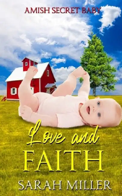 Love and Faith: Amish Romance by Sarah Miller