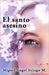 El santo asesino by Itriago Machado, Miguel Ángel