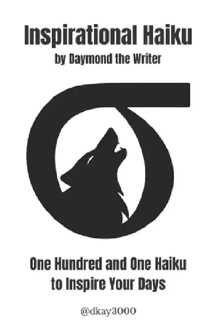 Inspirational Haiku: Volume 1 by Daymond C. Roman
