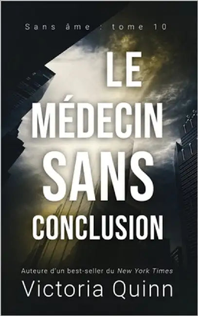 Le médecin sans conclusion by Quinn, Victoria
