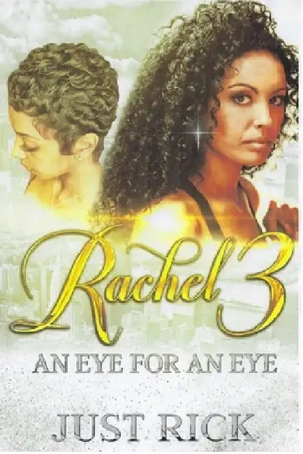 Rachel 3: An Eye for an Eye by Just Rick