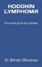Hodgkin lymphoma: A survival guide for patients by Bhratri Bhushan