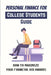 Personal Finance For College Students Guide: How To Maximize Your Financial Aid Awards: The Necessary Steps by Luke Heisdorffer