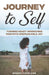 Journey to Self: Turning Heart Wrenching Pain into Unspeakable Joy by Brandi Copeland