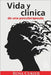 Vida y Clínica de una psicoterapeuta by Cukier, Rosa