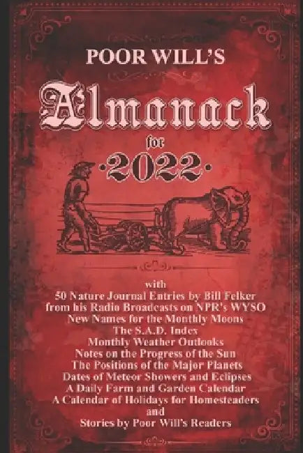 Poor Will's Almanack for 2022 by Bill Felker