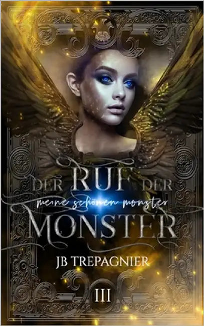Der Ruf der Monster: Eine Dunkle Reverse-Harem-Romanze by Trepagnier, Jb