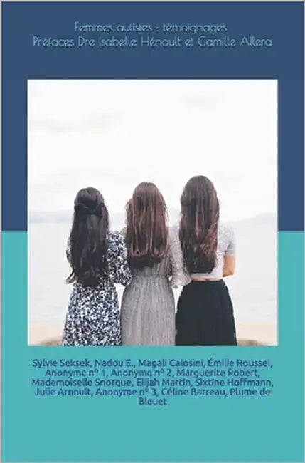 Femmes autistes: témoignages by Enes, Nadou
