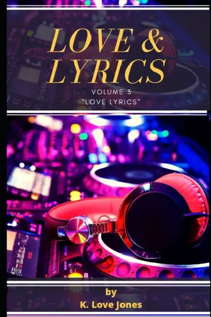 Love and Lyrics Vol. 3: New Lyrics by Alan Hlad