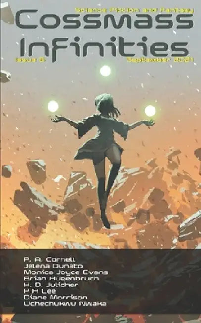 Cossmass Infinities Issue 6: September 2021 by Monica Joyce Evans