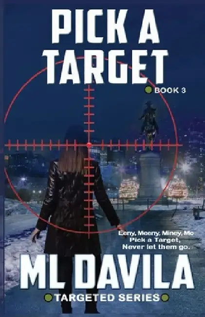 Pick A Target: A Lesbian Romantic Suspense by ML Davila