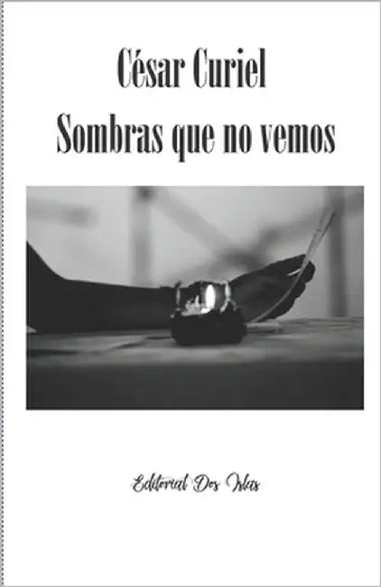 Sombras que no vemos by Interián, Odalys
