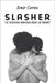 Slasher by Cortez, Emir