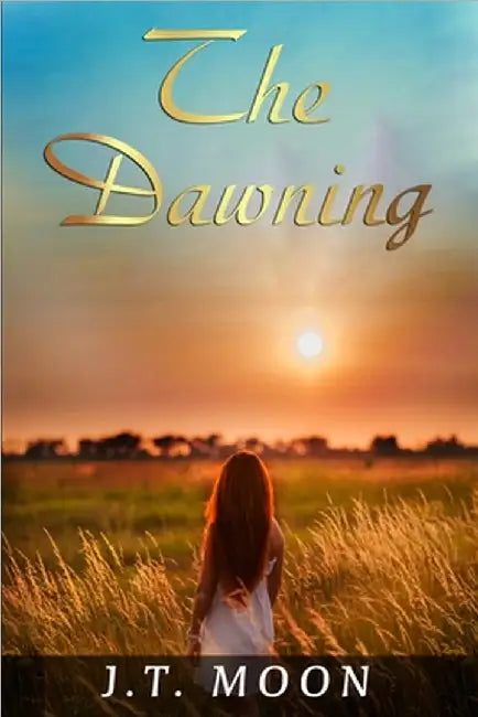 The Dawning by Moon, J. T.