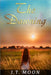 The Dawning by Moon, J. T.