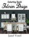 Interior Design Coloring Book: An Adult Coloring Book with Inspirational Home Designs, Fun Room Ide by Vorel, Janel