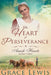 The Heart of Perseverance (Large Print Edition): Amish Romance by Grace Lewis