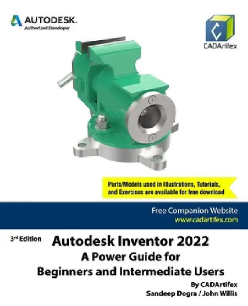 Autodesk Inventor 2022: A Power Guide for Beginners and Intermediate Users by John Willis