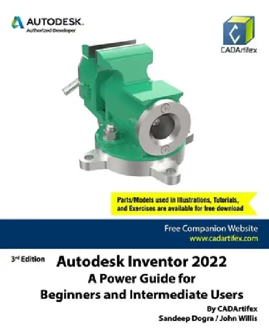 Autodesk Inventor 2022: A Power Guide for Beginners and Intermediate Users by John Willis