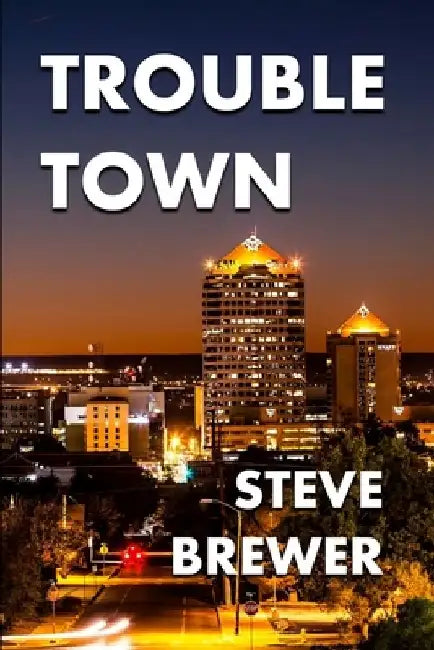 Trouble Town by Steve Brewer