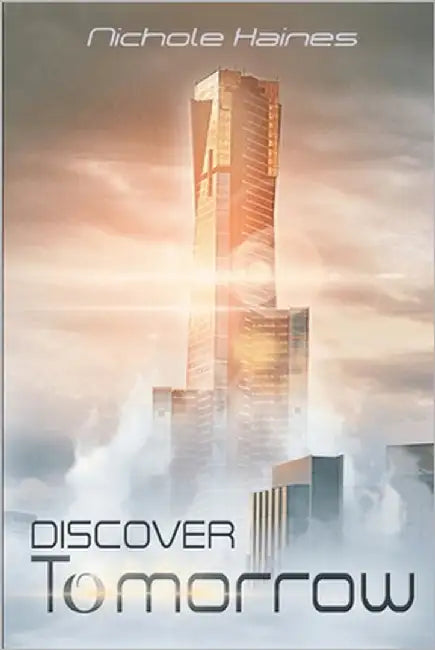 Discover Tomorrow by Haines, Nichole