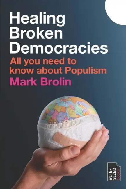 Healing Broken Democracies: All You Need to Know About Populism by Cedric Menard