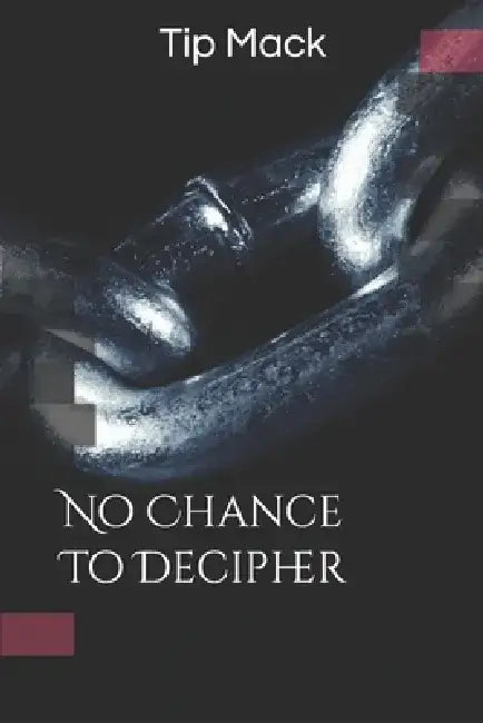 No Chance To Decipher by Tip Mack
