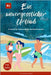 Ein unvergesslicher Urlaub: Graded Reader Intermediate German B1 by Fries, Daniela