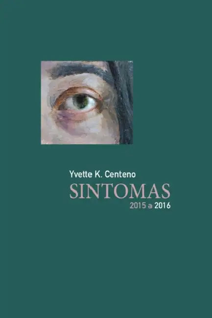 Sintomas: 2015 - 2016 by Yvette K. Centeno
