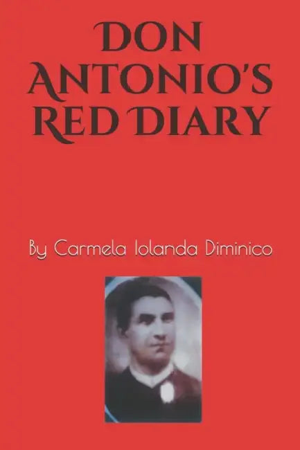 Don Antonio's Red Diary by Carmela Diminico