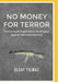 No Money for Terror: International Organizations in the Struggle against the Financing of Terrorism; The Case of FATF by Olcay Yilmaz