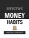 Effective Money Habits by Marcella Sersante