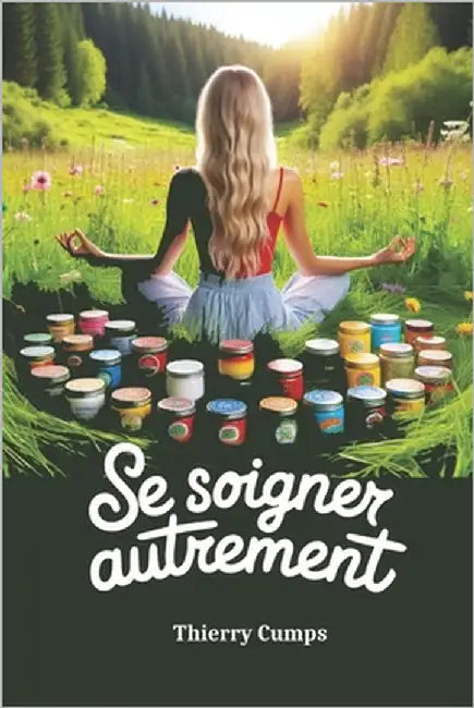 Se soigner autrement by Cumps, Thierry