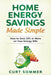 Home Energy Savings Made Simple: How to save 25% or more on your energy bills by Curt Sommer