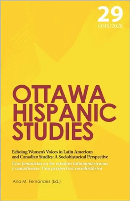Echoing Women's Voices in Latin American and Canadian Studies: A Sociohistorical Perspective: Ecos feministas en los estudios latinoamericanos y canad by Fernández, Ana M.