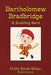 Bartholomew Bradbridge: A Budding Bard by Holly Snow Sillau