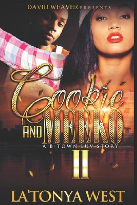 Cookie and Meeko: A B-Town Luv Story 2 by La'tonya West