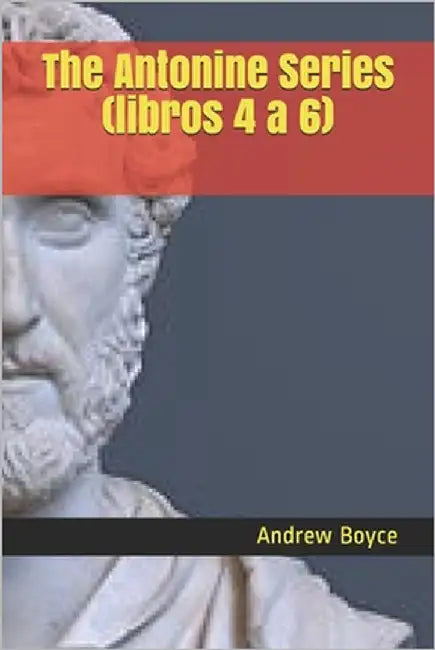 The Antonine Series (libros 4 a 6) by Boyce, Andrew