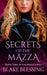 Secrets of the Mazza: A Paranormal Romance by Blake Blessing