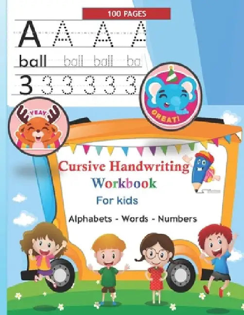Cursive Handwriting Workbook for Kids: Letters, Words, Numbers, Practice line tracing, 100 pages, 8.5 x 11 - the perfect size by Maya Bstya