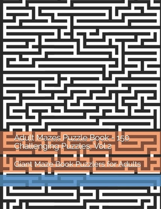 Adult Mazes Puzzle Bk - 150 Ch by Po, Evan