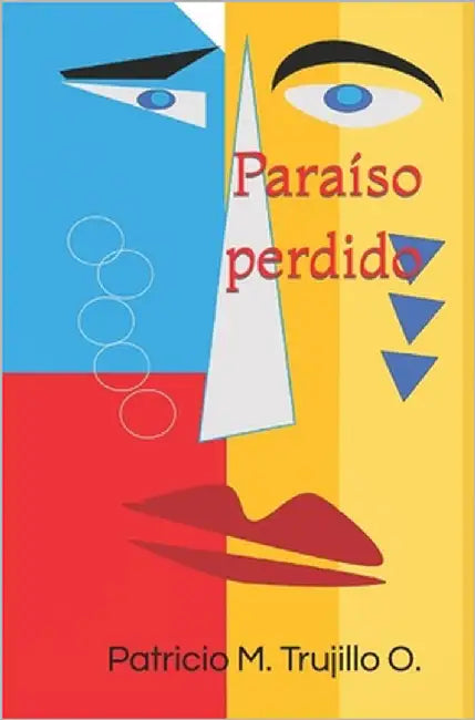 Paraíso perdido by Trujillo O., Patricio M.