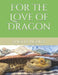 For the Love of Dragon by Angela Mosley