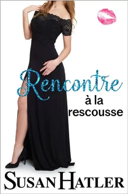Rencontre à la rescousse by Hatler, Susan