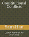 Constitutional Conflicts: Course Materials for 2021-2022 by Sam Han