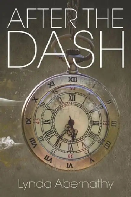 After the Dash by Lynda Abernathy