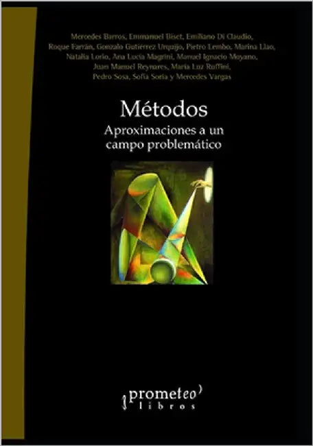 Métodos: Aproximaciones a un campo problemático by Biset, Emmanuel