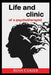 The Life and Clinic of a Psychotherapist by Rosa Cukier