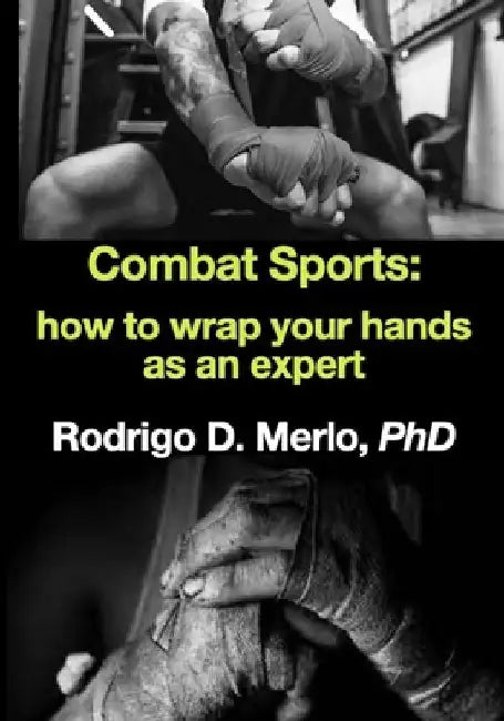 Combat Sports: how to wrap your hands as an expert. by Dawud Basturk